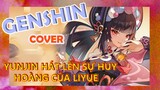 [Genshin, Cover]Yunjin Hát Lên Sự Huy Hoàng Của Liyue