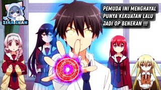 Pemuda ini Slalu Menghayal PUNYA KEKUATAN Lalu Jadi OP BENERAN ❗️