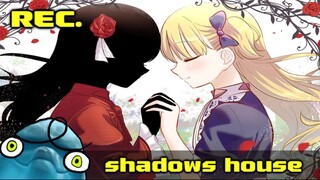 โลมาแนะนำ Shadows house (ผลงานจากอดีตผกก.เมะHentai สู่ เมะสุดArtที่เจ๋งมาก)