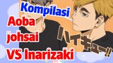 [Haikyuu!!] Kompilasi | Aoba Johsai VS Inarizaki