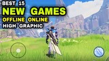 Top 15 Best NEW GAMES Mobile HIGH GRAPHIC NEW OFFLINE Games & ONLINE Games for Android iOS 2022
