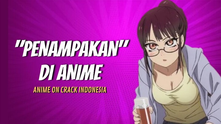 ADA PENAMPAKAN NYATA DI ANIME??? 🙈