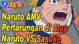 Pertarungan Suami Istri Pertama Di Atap Rumah Sakit, Naruto VS Sasuke_1