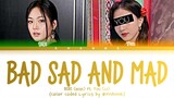 BIBI (비비) ft. You (너) 'Bad sad and mad' (Color Coded Lyrics) (비비 ft. 너 Bad sad and mad 가사)
