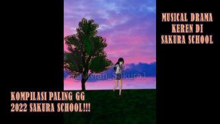 MUSIKAL DRAMA KOMPILASI YANG ADA DI SAKURA SCHOOL!! KEREN BANGET PASTI TERHIBUR!!