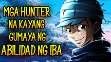 TOP 4 HUNTERS NA KAYANG GUMAYA NG ABILIDAD NG IBANG HUNTERS | HUNTER X HUNTER TAGALOG REVIEW