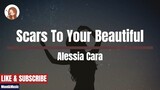 Scars To Your Beautiful - Alessia Cara LYRICS
