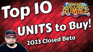 TOP 10 UNITS to buy in the shop! | Warcraft Arclight Rumble | Closed Beta