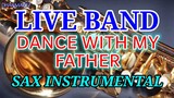 LIVE BAND || DANCE WITH MY FATHER | SAX INSTRUMENTAL