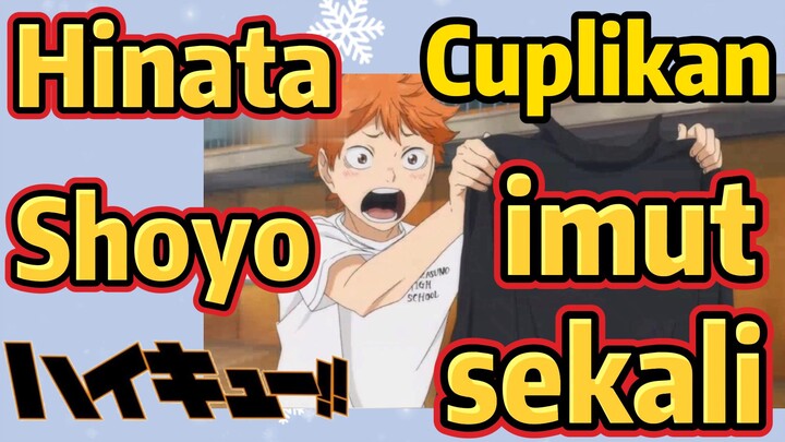 [Haikyuu!!] Cuplikan | Hinata Shoyo imut sekali