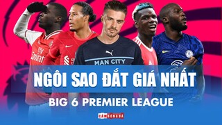 NHỮNG NGÔI SAO ĐẮT GIÁ NHẤT của BIG 6 PREMIER LEAGUE đã thể hiện ra sao?