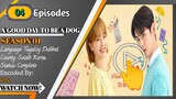 A Good Day To Be A Dog episode 04 Tagalog Dubbed