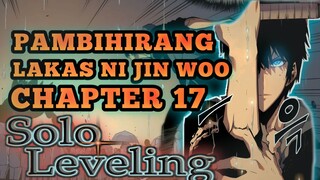 "SOLO LEVELING" CHAPTER 17 | PAMBIHIRANG LAKAS NI JIN WOO | TAGALOG ANIME REVIEW