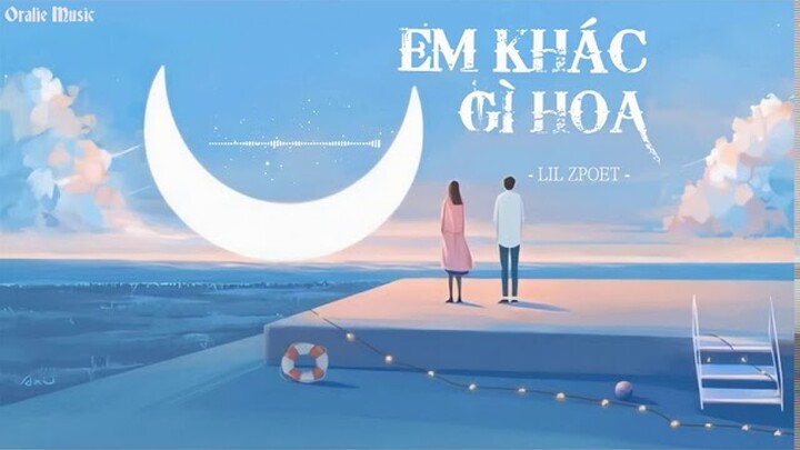 Em Khác Gì Hoa - Lil Zpoet | Lyrics Video