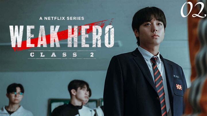 Weak Hero Class 2 2025 EP02 (Malay sub)