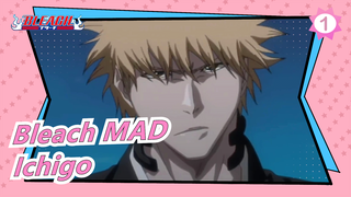 Bleach MAD
Ichigo_1