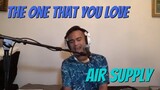 THE ONE THAT YOU LOVE - Air Supply (Cover by Bryan Magsayo - Online Request)