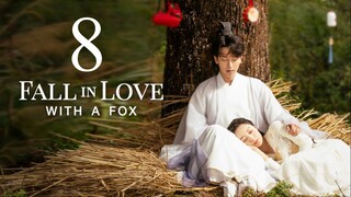 EP8 Fall in Love with a Fox (2024)