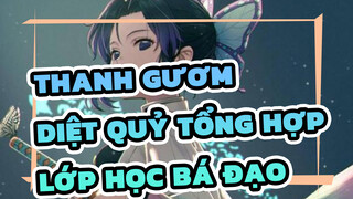 Lớp Học Bá Đạo﹌ Thanh Gươm Diệt Quỷ Tổng Hợp