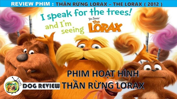 REVIEW PHIM HOẠT HÌNH THẦN RỪNG LORAX - THE LORAX || SASUKE ANIME