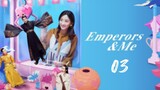 Emperor and Me (2019) ep.3 English subtitle