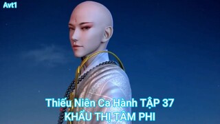 Thiếu Niên Ca Hành TẬP 37-KHẨU THỊ TÂM PHI