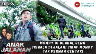 MONDY DI BEGHAL GENG SRIGALA DI JALAN! SIKAP MONDY TAK PERNAH GENTAR! - ANAK JALANAN 55