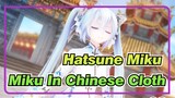 [Hatsune Miku MMD] Miku In Chinese Clothes [You May Not Want to Hear This But]