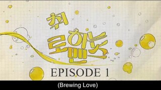 BREWING LOVE (2024) EPISODE 1 || KDrama