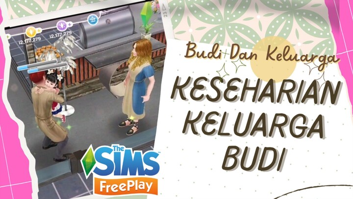 MAIN GAME THE SIMS FREEPLAY : KESEHARIAN KELUARGA BUDI