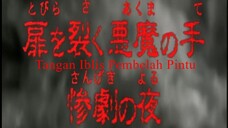 Ghost Stories Episode 06 - Tangan Iblis Pembelah Pintu