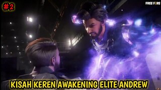 KISAH KEREN AWAKENING ELITE ANDREW FULL MOVIE #2 || GARENA FREE FIRE