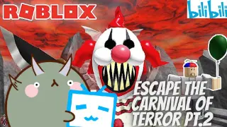 Escape the Carnival of Terror Part 2 - ROBLOX - Hala, hinabol ako ng clown!