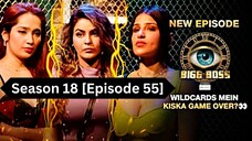 Bigg Boss Season 18 [Episode 55] Hindi