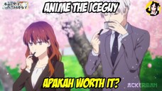 Anime the Iceguy and his cool female college apakah worth it?