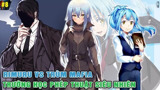 Rimuru Gặp Gỡ Ông Trùm Mafia - Đăng Kí Trường Học Phép Thuật Siêu Nhiên | Ngoại Truyện Slime 7 [#8]