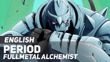 Full Metal Alchemist (Opening) - "Period" | ENGLISH ver | AmaLee
