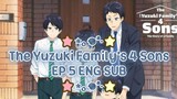 â˜… THE YUZUKI FAMILY'S FOUR SONS EP 5 (ENG SUB) â˜…