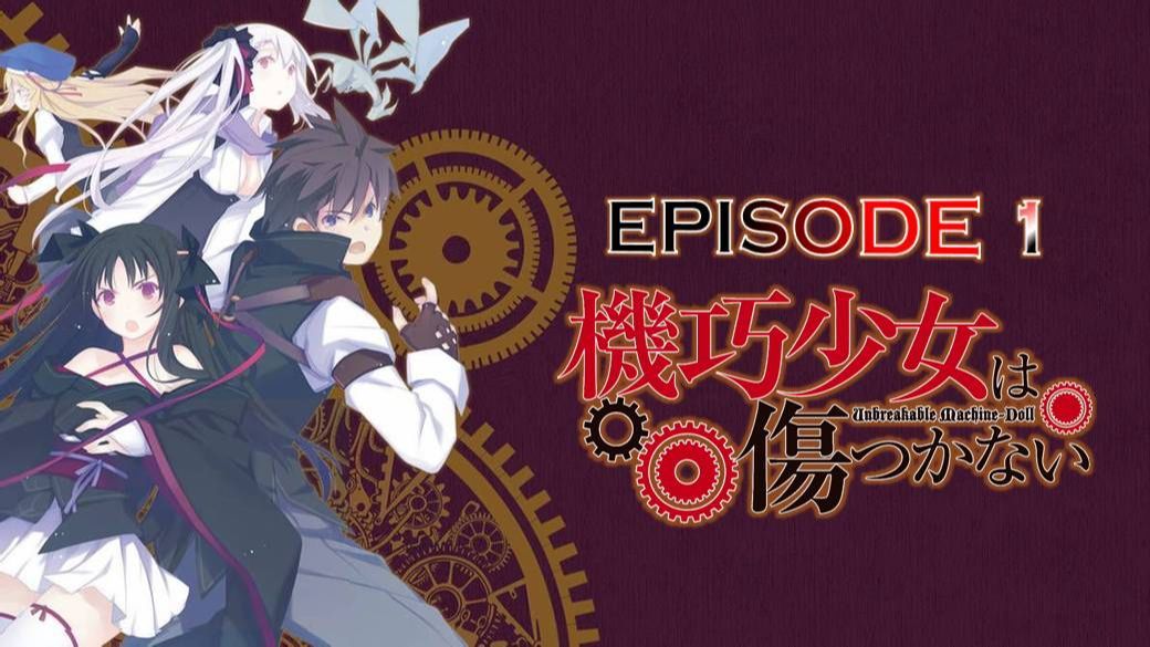 EP.1 Unbreakable Machine-Doll - BiliBili