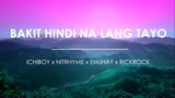 Bakit Hindi Na Lang Tayo Lyric Video - Ichiboy x Nitrhyme x Emjhay x Rickrock