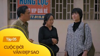 Cuộc đời vẫn đẹp sao tập 5 | Bố mẹ đẻ cướp tiền trả nợ cho chồng của Luyến