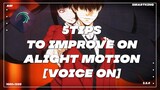 improve your edits on alight motion 3.7.1 | w/voice ✨