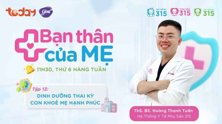 TẬP 13: DINH DƯỠNG THAI KỲ – CON KHỎE VUI, MẸ HẠNH PHÚC | BẠN THÂN CỦA MẸ