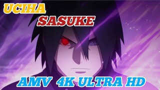 Naruto Shippuden || Uciha Sasuke || AMV 4K HD