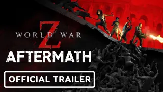 World War Z: Aftermath - Official Gameplay Overview Trailer