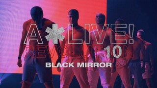 A*Live! REVOLUT10N – Black Mirror