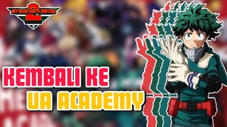 KEMBALI SEKOLAH DI UA ACADEMY | My Hero One Justice 2