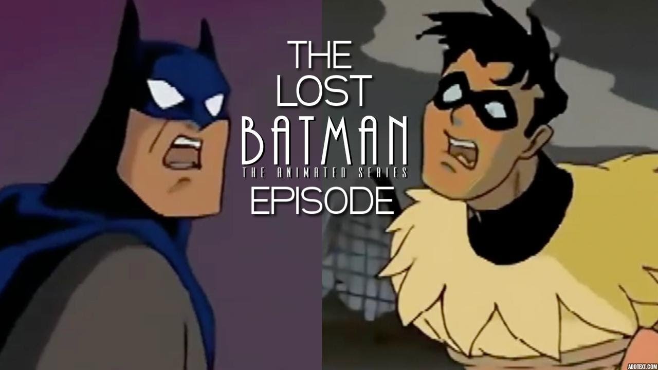 THE LOST EPISODE OF BATMAN THE ANIMATED SERIES - Bilibili