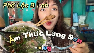 Vlog Thưởng Thức Ẩm Thực Lạng Sơn | Phở Tự Thái Lộc Bình | Cường Han Couple