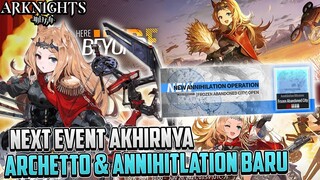 Annihilation Baru !! & Event Archetto Sebentar Lagi !! ~ Info Arknights Indonesia